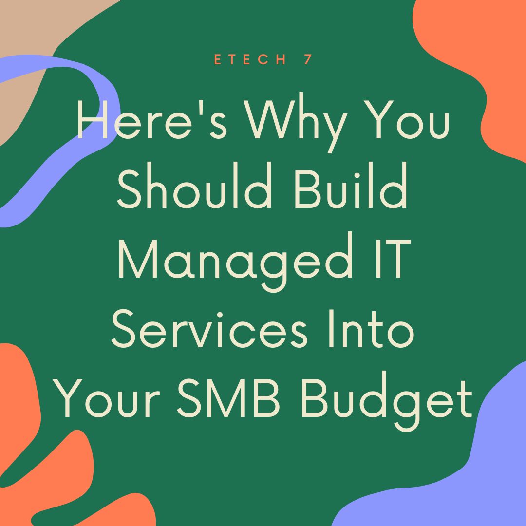 Why You Should Build Managed IT Services Into Your SMB Budget